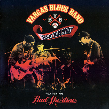 Vargas Blues Band feat. Paul Shortino - Hard Time Blues (2016)