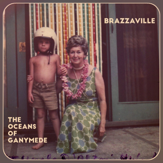 Brazzaville - The Oceans Of Ganymede (2016).