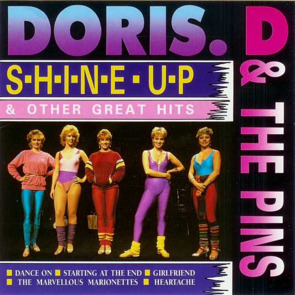 Doris D. & The Pins - Shine Up & Other Great Hits 1991 (Reissue 2009)